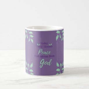 Today, I will choose Peace that comes from God Coffee Mug