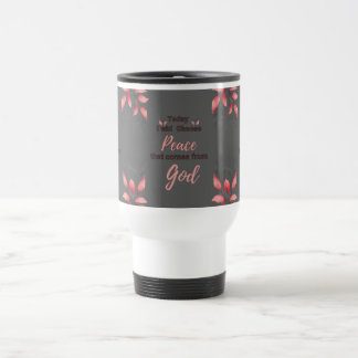 Today, I will choose Peace that comes from God Travel Mug