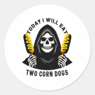 Today I Will Eat Two Corn Dogs Skeleton Silly Meme Classic Round Sticker