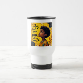 Today, I will praise God  Travel Mug