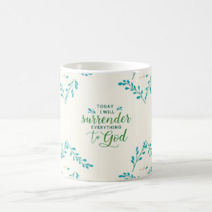 Today, I will surrender all to Jesus. Coffee Mug