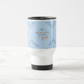 Today, I will surrender all to Jesus. Travel Mug