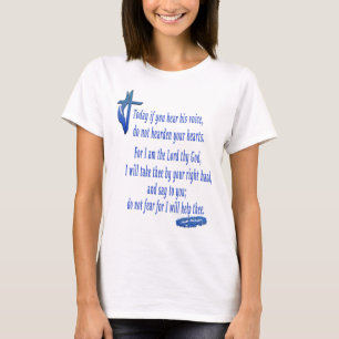 Today if you hear his voice T-Shirt