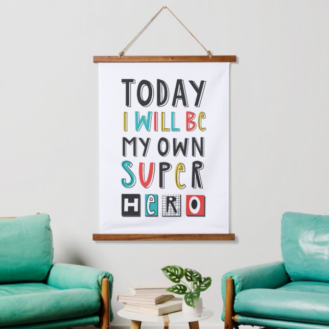 Today I'll Be My Own Super Hero Hanging Tapestry (Living Room)
