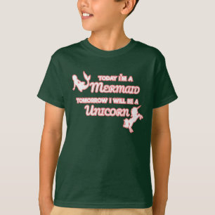 Today I'm A Mermaid Tomorrow I Will Be A Unicorn T-Shirt