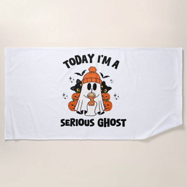 TODAY I'M A SERIOUS GHOST COFFEE PUMPKIN HALLOWEEN BEACH TOWEL (Front)
