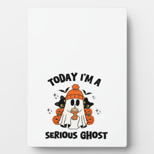 TODAY I'M A SERIOUS GHOST COFFEE PUMPKIN HALLOWEEN PLAQUE