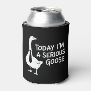 Today I'm a Serious Goose Funny Office Animal Can Cooler