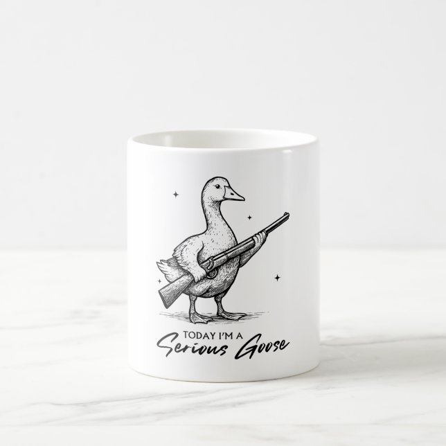 Today I'm A Serious Goose Lovers Goose With Gun Coffee Mug (Center)