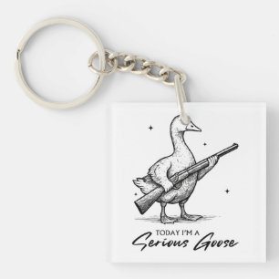 Today I'm A Serious Goose Lovers Goose With Gun Key Ring