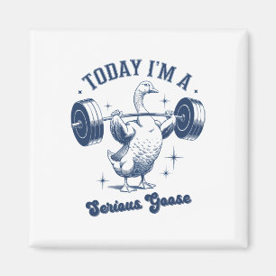 Today I'm A Serious Goose Powerlifter Gym Weightli Magnet