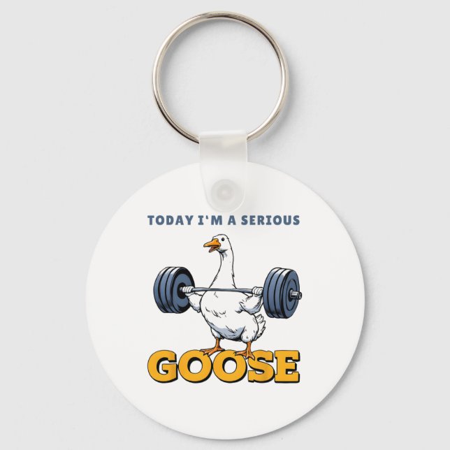 Today I'm A Serious Goose Tee Funny Bodybuilding F Key Ring (Front)