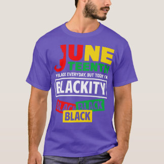 Today I'm Blackity Black Pride African American Ju T-Shirt