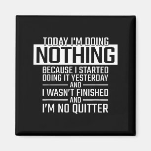 Today I'm Doing Nothing - Funny Lazy People Christ Magnet
