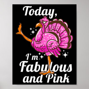 Today I'm Fabulous And Pink Funny Disguised Flamin Poster