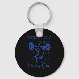 Today Im Serious Goose Barbell Gym Workout Men Wom Key Ring
