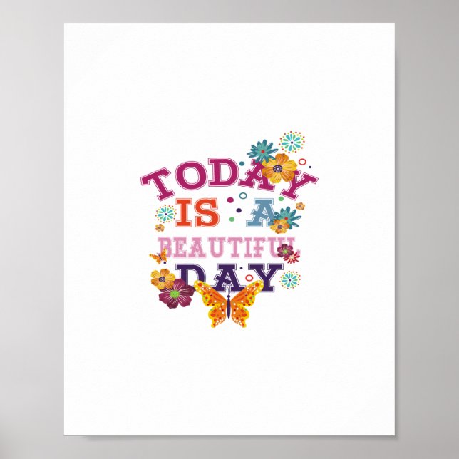 today is a beautiful day poster (Front)