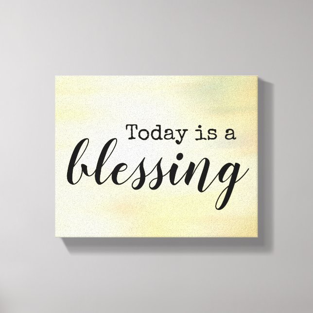 today is a blessing typography canvas art (Front)