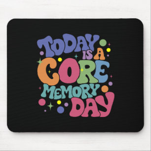 Today Is A-core Memory Day Funny Emotions Out  Mouse Mat