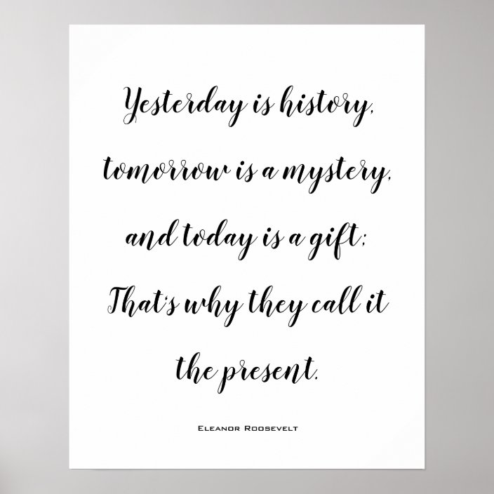 Today Is A Gift Inspirational Quote Poster Zazzle.co.uk