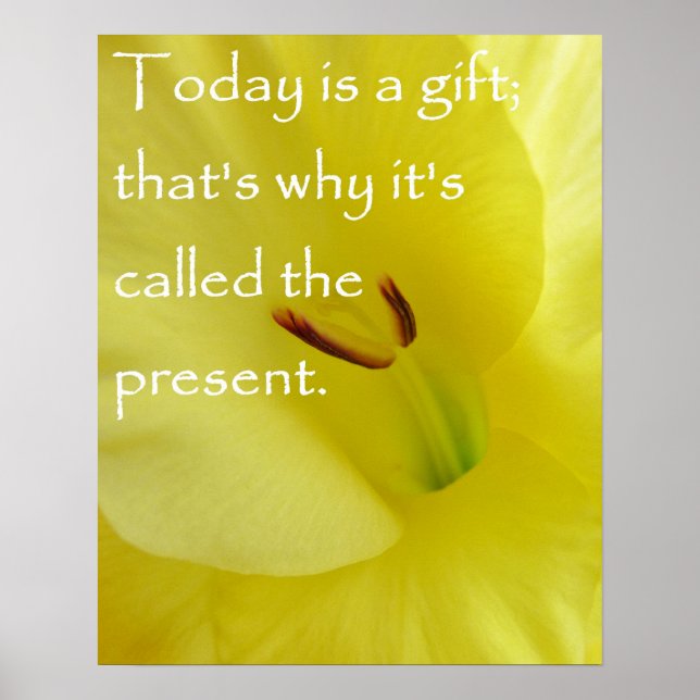 Today Is A Gift Poster (Front)