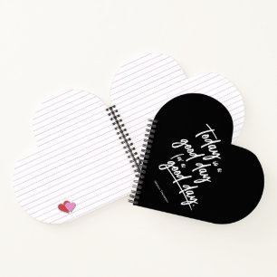 Today is a good day for a good day custom notebook