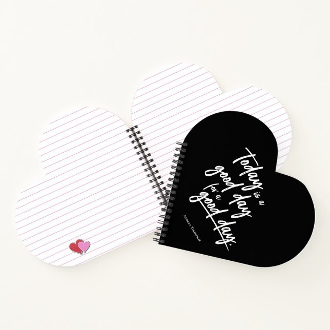 Today is a good day for a good day custom notebook (Inside)