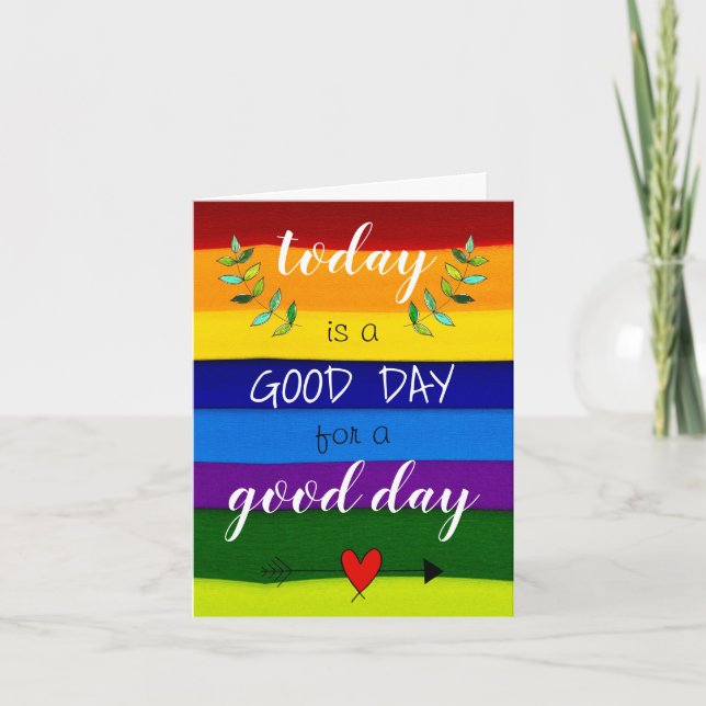 Today is a Good Day for a Good Day Greeting Card (Front)