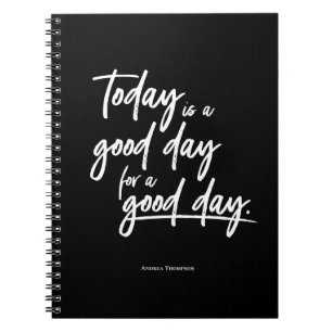 Today is a good day for a good day Personalized Notebook