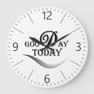 Today is a good day large clock
