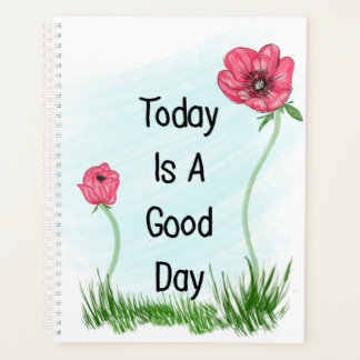 Today is a good day motivational planner