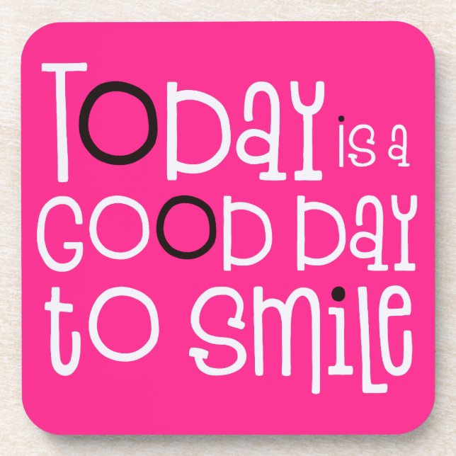 Today is a good day to smile positive Quote Pink Coaster (Front)