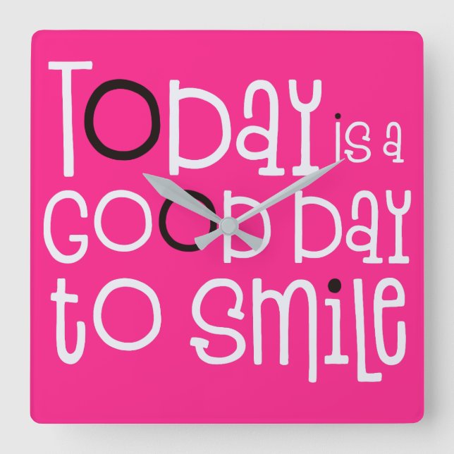 Today Is A Good Day To Smile Quote Pink White Square Wall Clock (Front)
