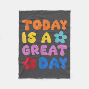 Today Is A Great Day Motivational Quotes Optimisti Fleece Blanket