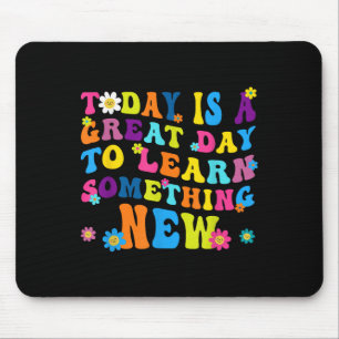 Today Is A Great Day To Learn Soing New Motivation Mouse Mat