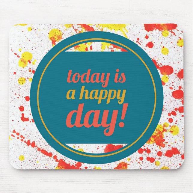 Today is a Happy Day Inspirational Words Quote Mouse Mat (Front)