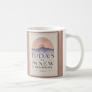 Today is a New Beginning: Embrace New Opportunitie Coffee Mug