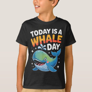 Today Is A Whale Day Cute Cartoon Ocean Animal Wat T-Shirt