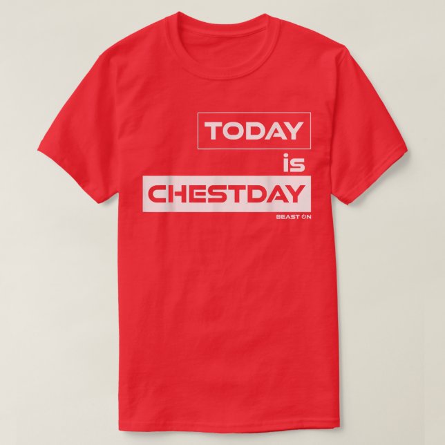 Today is Chestday Beast On Gym Motivation Fitness  T-Shirt (Design Front)