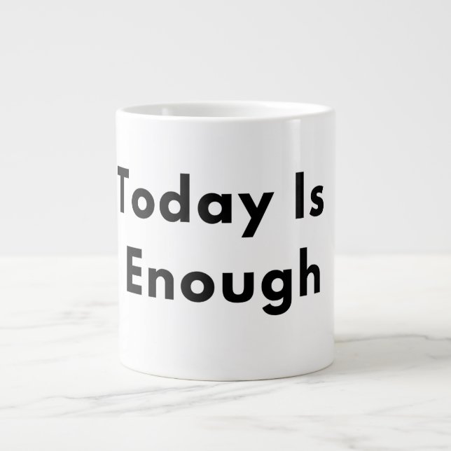 Today Is Enough Typography Mug (Front)