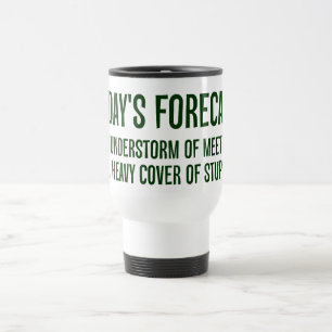 Today is going to be full of meetings travel mug