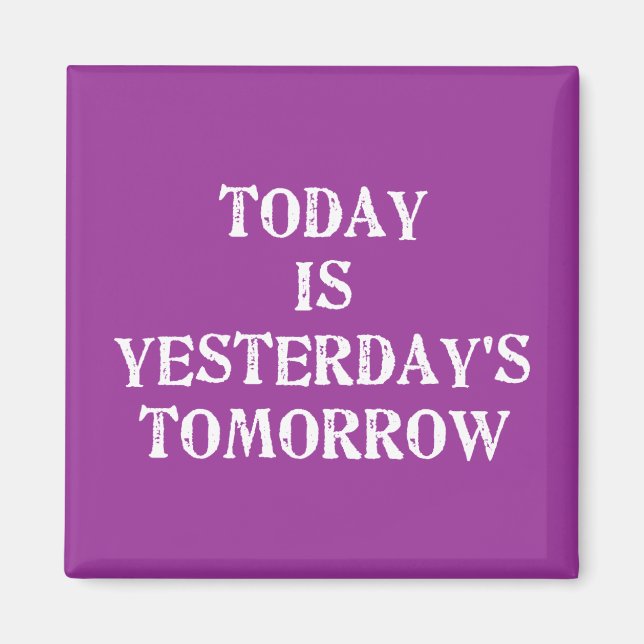 Today is magnet (Front)