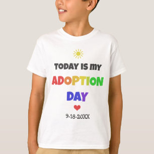 Today is my Adoption Day Bright Dated Shirt