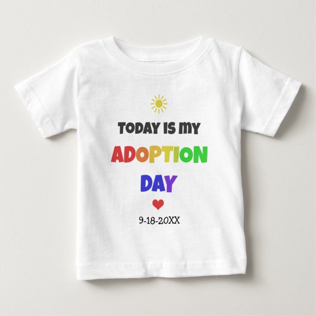 Today is my Adoption Day Bright Dated Shirt (Front)