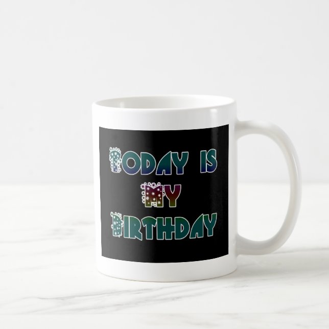 Today is My Birthday Art Print Coffee Mug (Right)