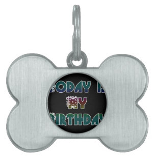 Today is My Birthday Art Print Pet ID Tag