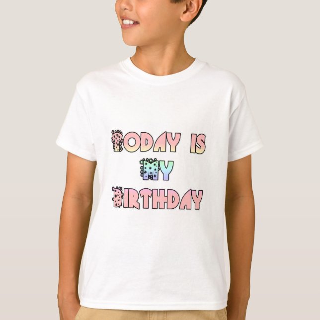 Today is My Birthday Art Print T-Shirt (Front)
