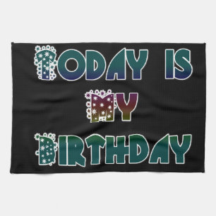 Today is My Birthday Art Print Tea Towel