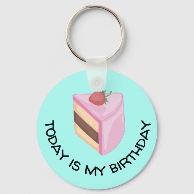 Today Is My Birthday Cake Slice Round Key Ring (Front)