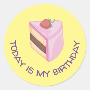 Today Is My Birthday Cake Slice Round Sticker